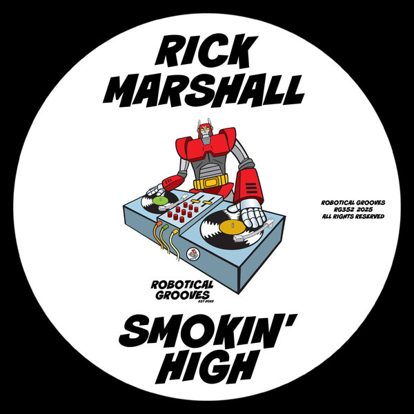 Rick Marshall – Smokin&apos; High [Robotical Grooves]