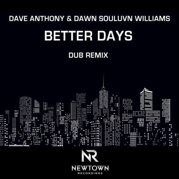 Dave Anthony & Dawn Souluvn Williams –  Better Days [Newtown Recordings]