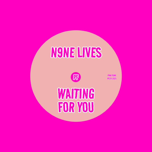 N9ne Lives – Waiting For You [Pink Funk]