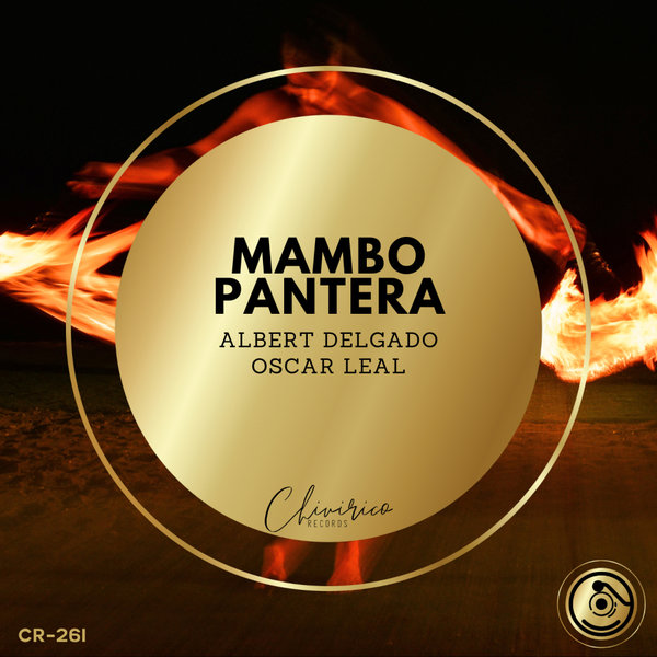 Albert Delgado, Oscar Leal – Mambo Pantera [Chivirico Records]