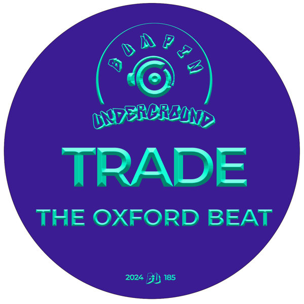 Trade –  The Oxford Beat [Bumpin Underground Records]