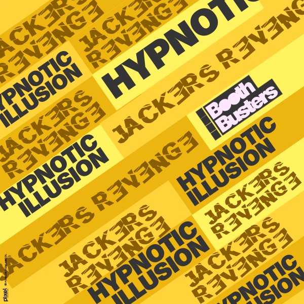 Jackers Revenge –  Hypnotic Illusion [Booth Busters]