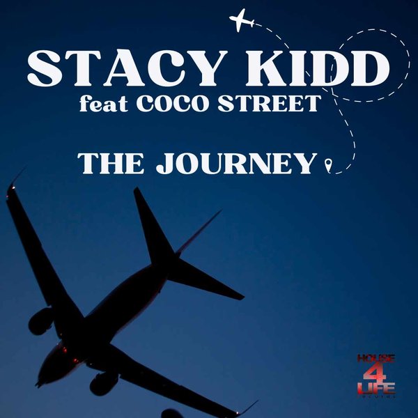 Stacy Kidd feat. Coco Street – The Journey [House 4 Life]