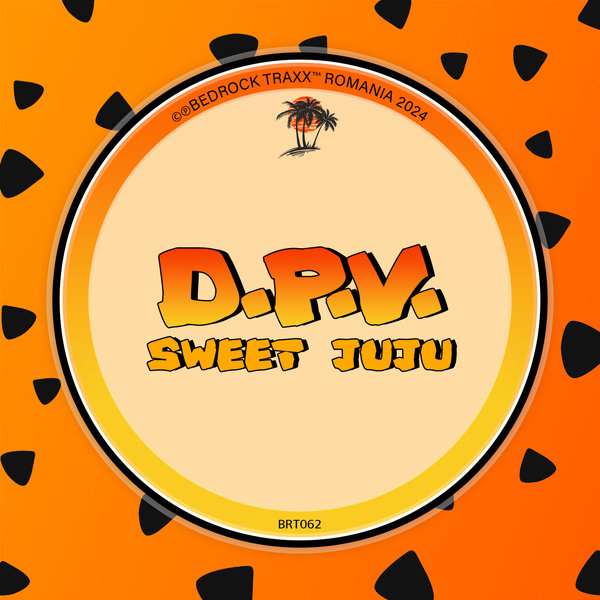 D.P.V. –  Sweet Juju [Bedrock Traxx]