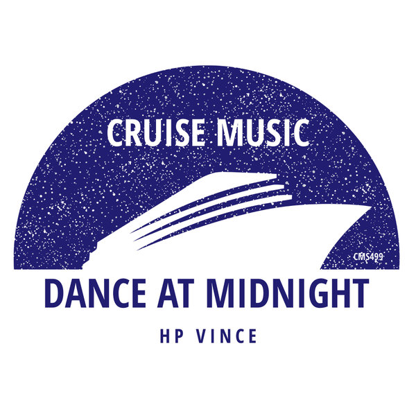 HP Vince – Dance At Midnight [Cruise Music]