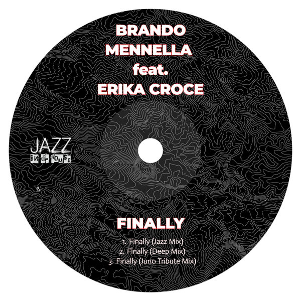 Brando Mennella, Erika Croce –  Finally [Jazz In Da House]