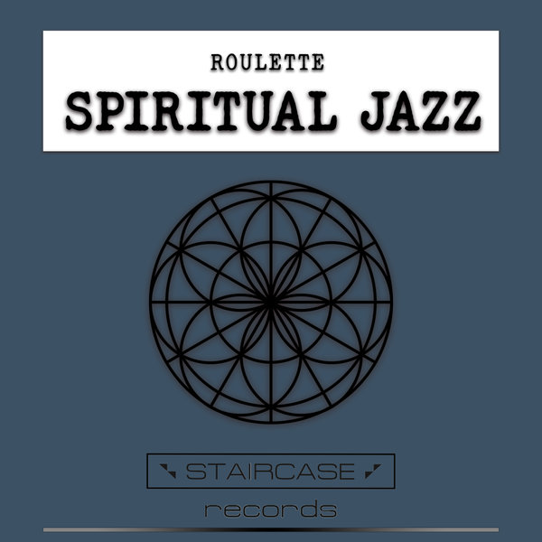 Roulette – Spiritual Jazz [Staircase records]