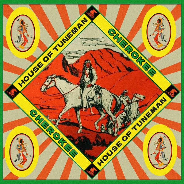 House Of Tuneman –  Cherokee [Wind Horse Records]