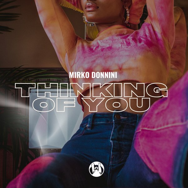 Mirko Donnini –  Thinking Of You [PornoStar Records (pornostar)]