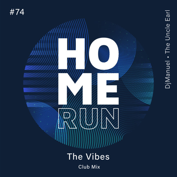 DjManuel, The Uncle Earl –  The Vibes [Home Run]