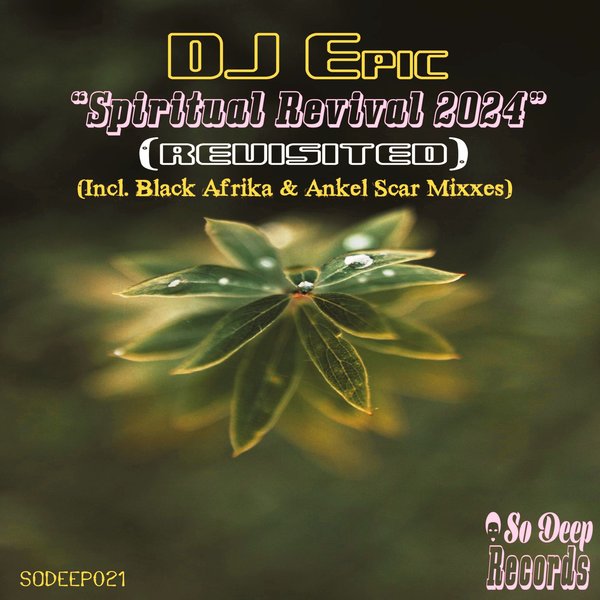 DJ Epic –  Spiritual Revival 2024 [So Deep Records]