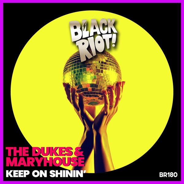 The Dukes, Maryhouse – Keep on Shinin&apos; [Black Riot]