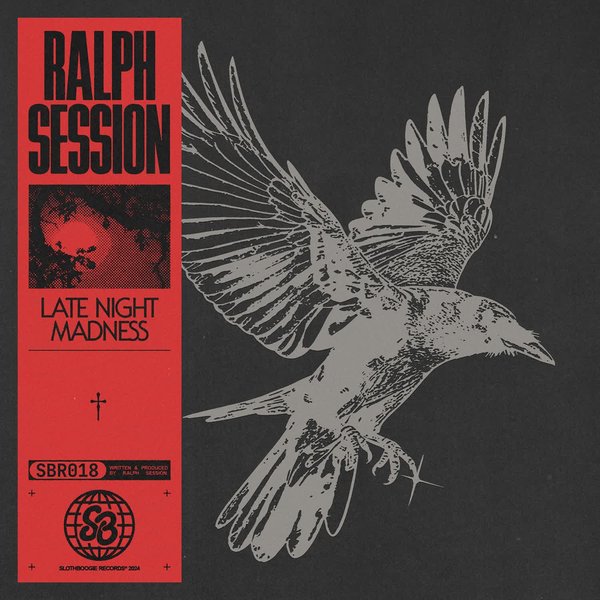 Ralph Session –  Late Night Madness [SlothBoogie]