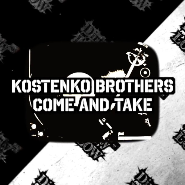 Kostenko Brothers – Come and Take [Dirty Low Rec&apos;s]