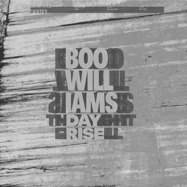 Boo Williams –  Day Rise [Pariter]