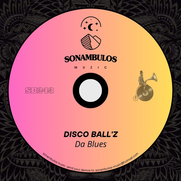 Disco Ball&apos;z –  Da Blues [Sonambulos Muzic]