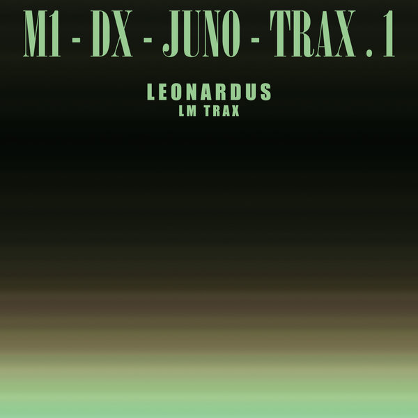 Leonardus –  M1-DX-JUNO-TRAX.1 [LM Trax]