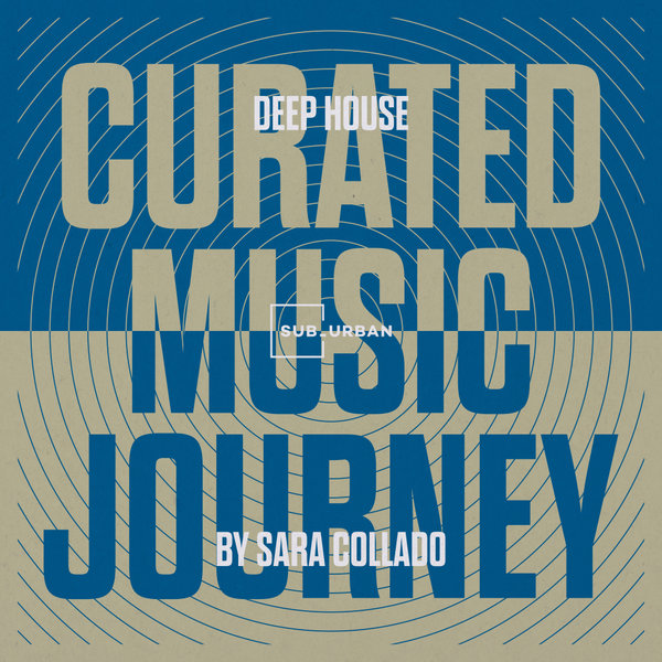 Various Artists –  Curated Music Journey – Deep House by Sara Collado [Sub_Urban]