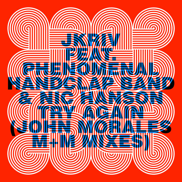 JKriv feat. The Phenomenal Handclap Band & Nic Hanson –  Try Again (John Morales M+M Mixes) [Razor-N-Tape]