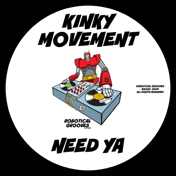 Kinky Movement – Need Ya [Robotical Grooves]