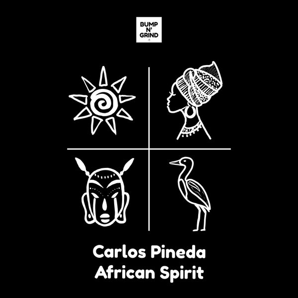 Carlos Pineda –  African Spirit [Bump N&apos; Grind Records]