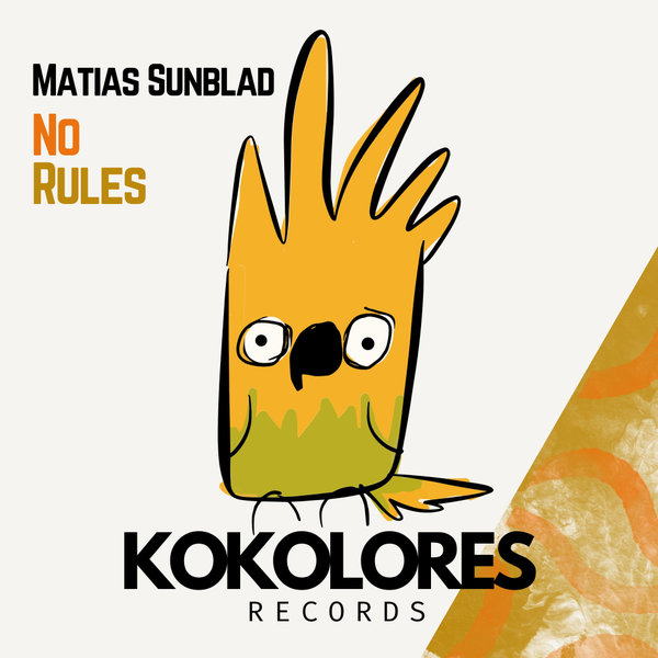 Matias Sundblad –  No Rules [Kokolores Records]