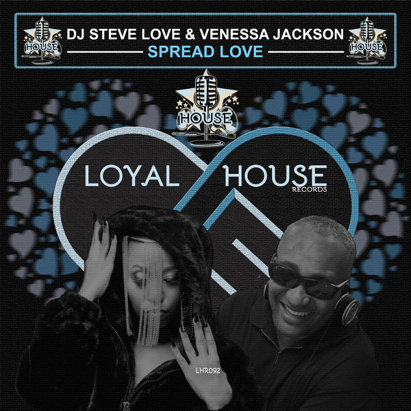 DJ STEVE LOVE & Venessa Jackson –  Spread Love [Loyal House Records]