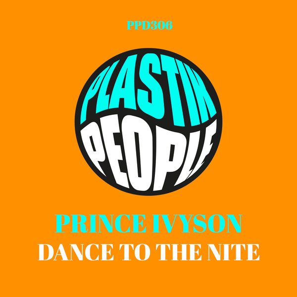 Prince Ivyson –  Dance to the nite [Plastik People Digital]