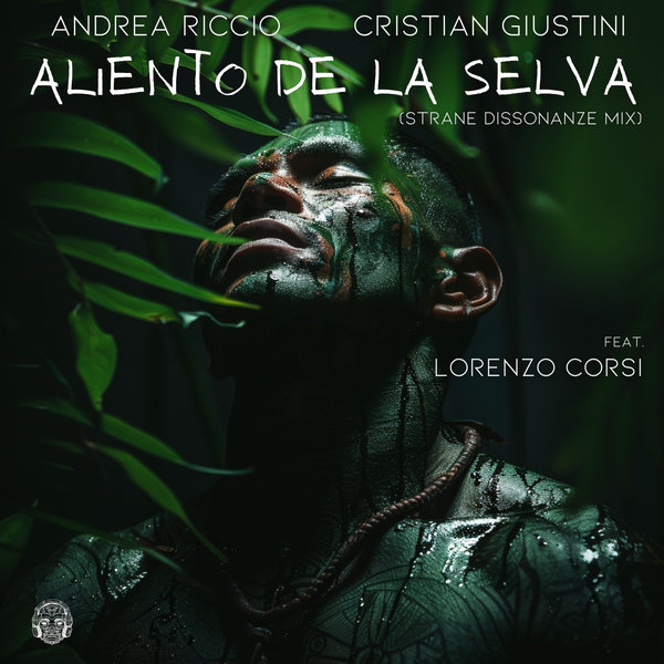 Andrea Riccio, Cristian Giustini feat. Lorenzo Corsi –  Aliento De La Selva [Merecumbe Recordings]