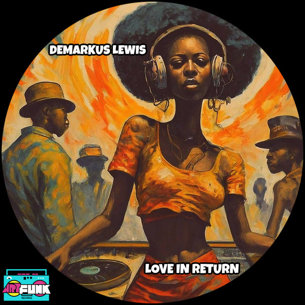 Demarkus Lewis – Love In Return [ArtFunk Records]