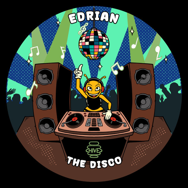 Edrian –  The Disco [Hive Label]