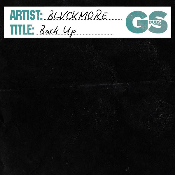 Blvckmore –  Back Up [GS Dubs]