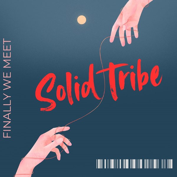 Solid Tribe –  Finally We Meet [Blu Lace Music]