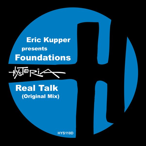 Eric Kupper pres. Foundations – Real Talk [Hysteria]