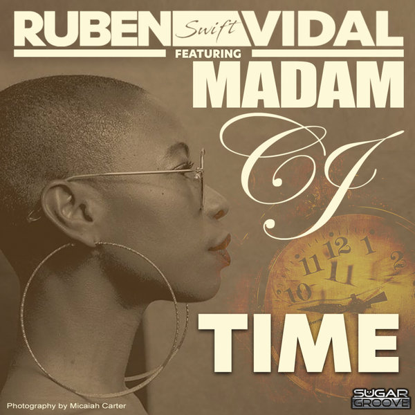 Ruben Vidal, Madam CJ –  Time [Sugar Groove]