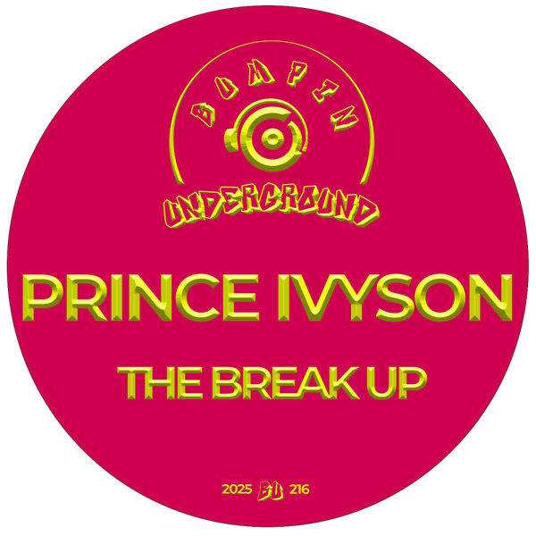 Prince Ivyson – The Break Up [Bumpin Underground Records]