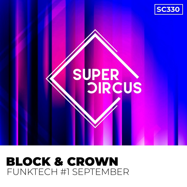 Block & Crown –  Funktech #1 September [Supercircus Records]