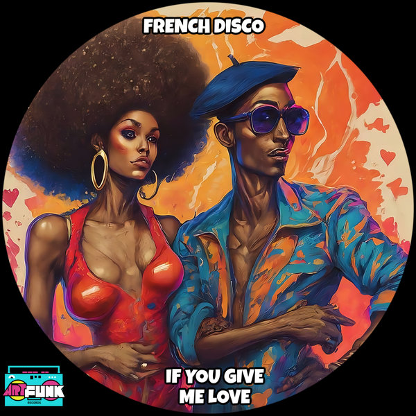 French Disco –  If You Give Me Love [ArtFunk Records]