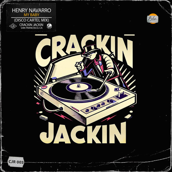 Henry Navarro – My Baby (Disco Cartel Mix) [Crackin Jackin]