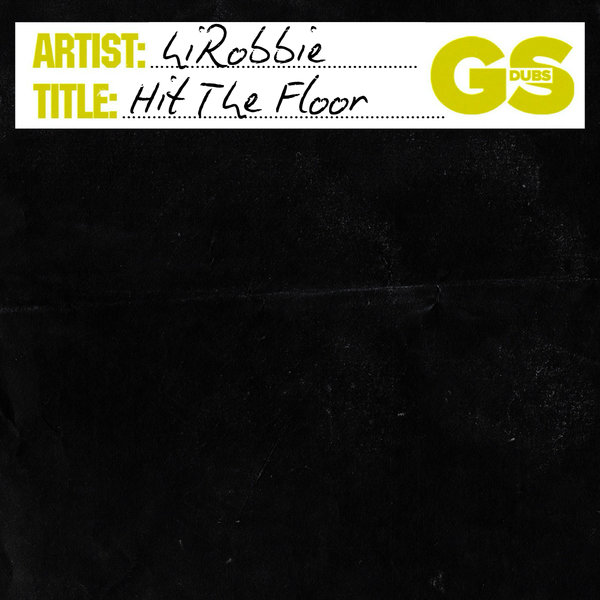 hiRobbie – Hit The Floor [GS Dubs]