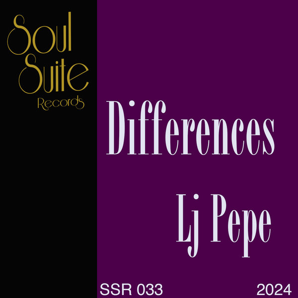 Lj Pepe –  Differences [Soul Suite Records]