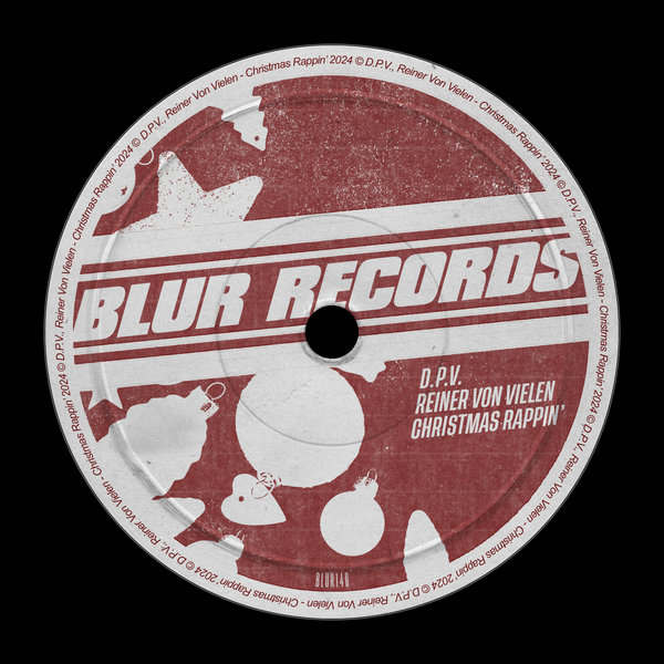 D.P.V.,Reiner Von Vielen – Christmas Rappin&apos; [Blur Records]