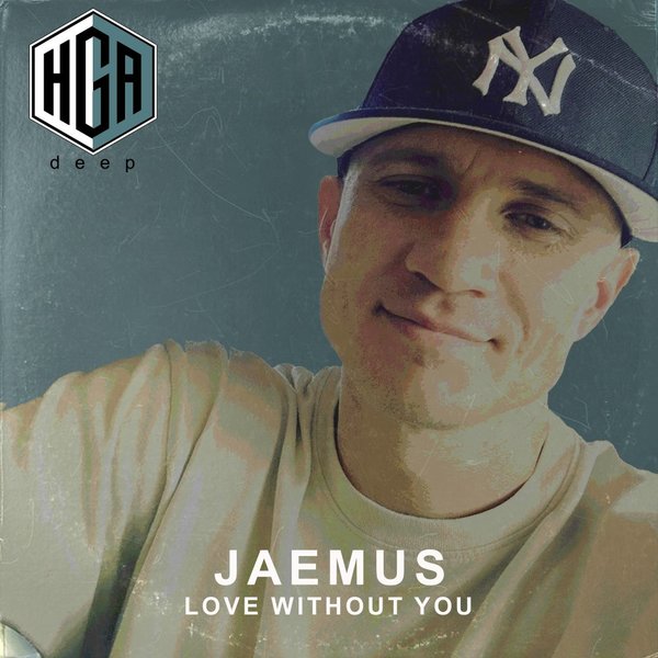 Jaemus –  Love Without You [HGA Deep]