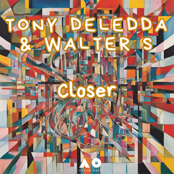 Tony Deledda, Walter S – Closer [Album Only]