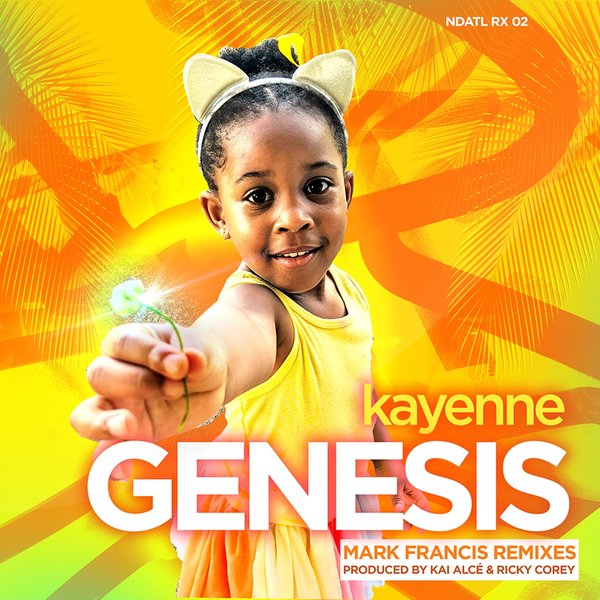 Kayenne – Genesis (Mark Francis Remixes) [NDATL Muzik]