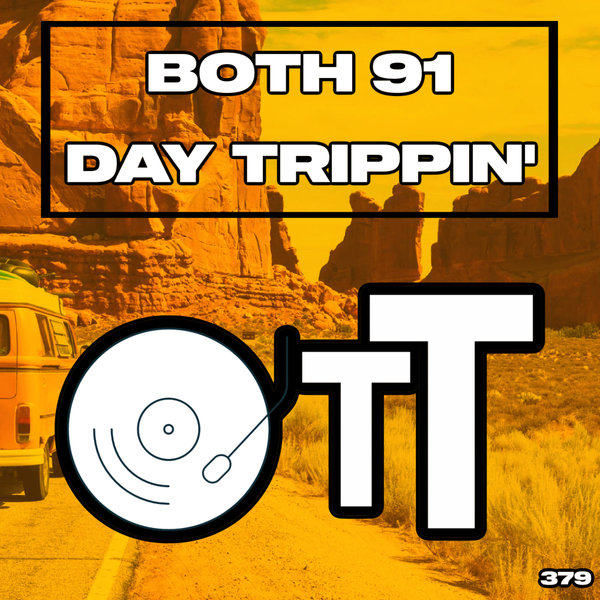 Both 91 –  Day Trippin&apos; [Over The Top]