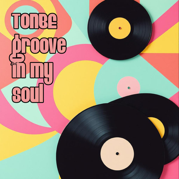 Tonbe – Groove in My Soul [Fruity Flavor]