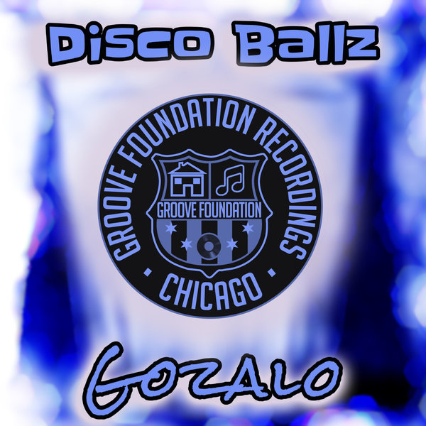 Disco Ballz –  Gozalo [Groove Foundation Recordings]