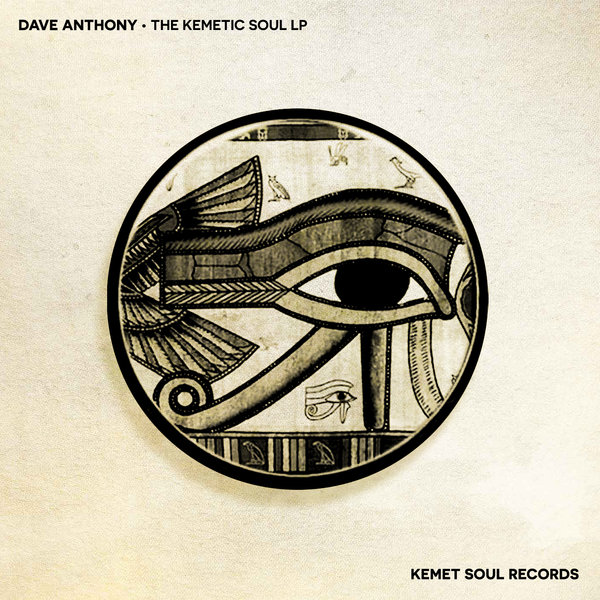 Dave Anthony – The Kemetic Soul LP [Kemet Soul Records]