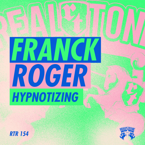 Franck Roger –  Hypnotizing [Real Tone Records]